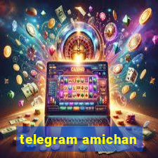 telegram amichan